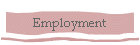 Employment
