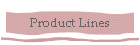 Product Lines